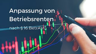 Anpassungsprüfung von Betriebsrenten § 16 BetrAVG [upl. by Uriiah]