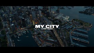 ONEFOUR amp The Kid LAROI  MY CITY Official Lyric Video [upl. by Pettifer]