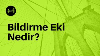 Bildirme Eki Nedir [upl. by Treulich]