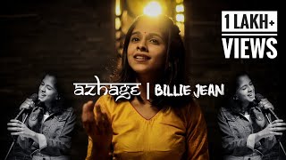 Azhage  Billie Jean Mashup Ft Uthara Unnikrishnan [upl. by Gilbertine]