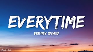 Britney Spears  Everytime Lyrics [upl. by Verger672]