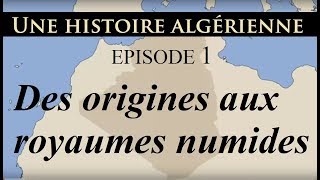 Histoire d Algérie  ep1  Des premiers berbères aux royaumes numides تاريخ الجزائر [upl. by Nakre]