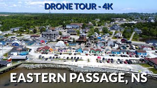 Drone Tour 4K Eastern Passage Nova Scotia  A BirdsEye View [upl. by Adnov]