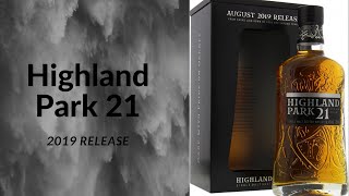 Whisky Review 159 Highland Park 21 2019 Release [upl. by Damek399]