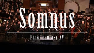 Somnus  Final Fantasy XV [upl. by Esdras462]