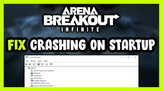 How to FIX Arena Breakout Infinite Crashing on Startup [upl. by Brottman]