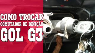 COMO TROCAR COMUTADOR DE IGNIÇÃO GOL G3 [upl. by Nikolaos]