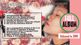 R Kawlthanmawii  Khawhar Hla [upl. by Carmela616]