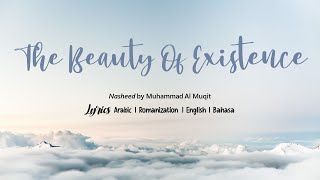 Nasheed Muhammad Al Muqit  The Beauty Of ExistenceLyrics ArabicRomEngBahasa [upl. by Asilet]