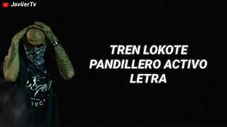 Tren lokotePandillero Activo Letra [upl. by Earas301]