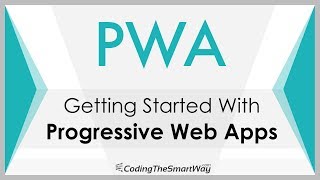 Getting Started With Progressive Web Apps PWA [upl. by Katina]