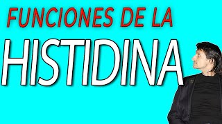 Qué funciones tiene la Histidina en el Organismo [upl. by Herschel788]