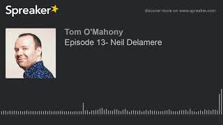 Episode 13 Neil Delamere [upl. by Skyla]