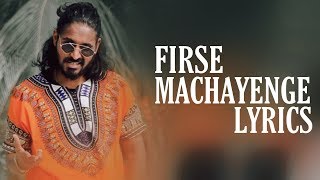 EMIWAY  FIRSE MACHAYENGE LYRICS [upl. by Marrilee]