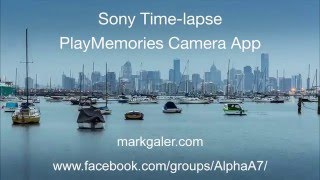 Sony PlayMemories TimeLapse Camera APP [upl. by Orelie643]