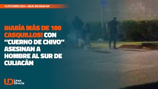 ¡Había más de 100 casquillos Con “cuerno de chivo” asesinan a hombre al sur de Culiacán [upl. by Hen]