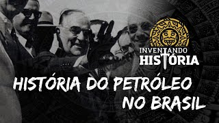 História do Petróleo no Brasil [upl. by Renaxela]