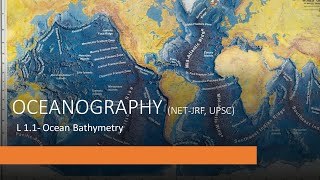 L11 Introduction to Oceanography UPSCNETJRF GeologyGeography [upl. by Estrella9]