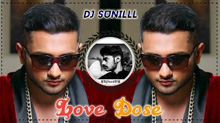 ✨ LOVE DOSE  HONEY SINGH 💞 EDM TRANCE REMIX ❣️  HINDI DJ REMIX SONG 🎵 DJ SUNILLL 👑 PALSANA 👑 [upl. by Pennington923]