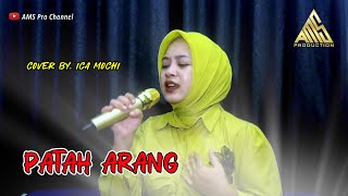 PATAH ARANG  Cover By Ica Mochi [upl. by Brody]