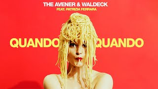 The Avener amp Waldeck  Quando Quando feat Patrizia Ferrara [upl. by Orbadiah]