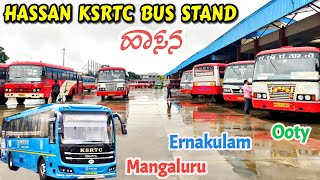 ಹಾಸನ Hassan KSRTC Bus Stand  Ernakulam Ooty Raichur Mantralaya [upl. by Tuhn]