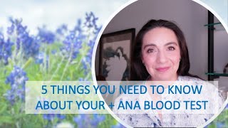 5 Things You Need To Know About Your Positive ANA [upl. by Hsekar]