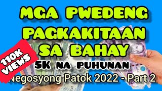 PAGKAKAKITAAN SA MALIIT NA PUHUNAN SA BAHAY  PATOK NA NEGOSYO 2023  Negosyo Vlog 7 [upl. by Sreip956]