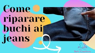 COME RIPARARE BUCHI AI JEANS how to repair holes in jeans [upl. by Frechette169]