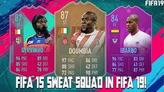 FIFA 19 SQUAD BUILDER DOUMBIA GERVINHO AND IBARBO FIFA 15 FLASHBACK SWEAT SQUAD [upl. by Ia812]