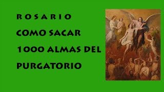 ROSARIO COMO SACAR 1000 ALMAS DEL PURGATORIO EN DIVINA VOLUNTAD [upl. by Ianahs]