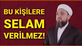 Bu Kişilere Selam Verilmez  Selam Vermek [upl. by Itnava884]