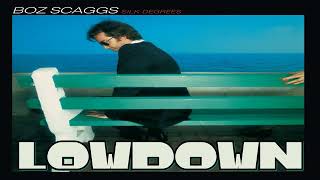 Boz Scaggs  Lowdown [upl. by Arahsak]