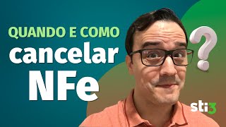 Quando e Como CANCELAR Nota Fiscal Eletrônica  NFe [upl. by Ainorev]