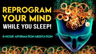 “It Goes Straight to Your Subconscious Mind” 8 Hours Subconscious Mind Programming Sleep Meditation [upl. by Nnaxor569]