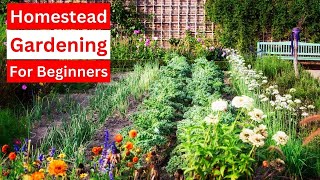 Homestead gardening for beginners [upl. by Yrrab924]