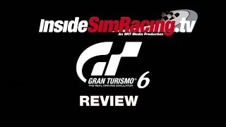 Gran Turismo 6 Final Review by Inside Sim Racing [upl. by Niatsirhc]