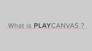 What is PLAYCANVAS [upl. by Sirronal]