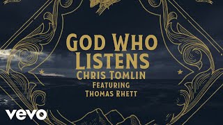 Chris Tomlin  God Who Listens Lyric Video feat Thomas Rhett [upl. by Odelinda]