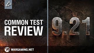 World of Tanks  Update 921 Common Test Review [upl. by Andris43]