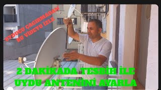 UYDU ÇANAK ANTENİNİ TESBİH İLE AYARLAMAÇANAK ANTENİNİ USTA ÇAGIRMADAN NASIL AYARLARIM [upl. by Weaks460]