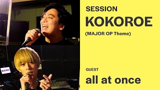 KOKOROE  quotMAJORquot Opening theme with all at once [upl. by Brause]