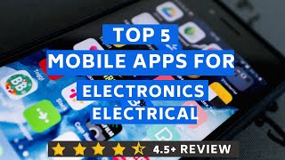 Top 5 Mobile Apps for Electronics and Electrical Engineers 2020  Free download [upl. by Philbrook]