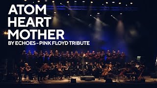 Echoes  Pink Floyd Tribute Show  Atom Heart Mother  Live [upl. by Daryl605]