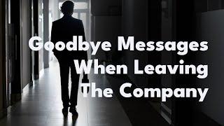 Goodbye Messages When Leaving The Company  Goodbye Messages to Colleagues [upl. by Melquist]