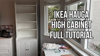 Ikea Hauga High Cabinet Full Tutorial [upl. by Leyla]