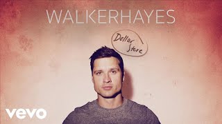 Walker Hayes  Dollar Store Audio [upl. by Park521]