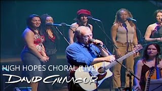 David Gilmour  High Hopes Choral Live [upl. by Scales452]