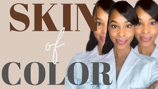 WHAT YOU NEED TO KNOW ABOUT SKIN OF COLOR [upl. by Acimot193]