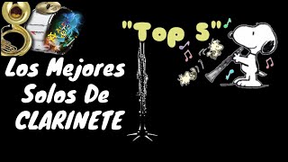 Top 5 quotLos Mejores Solos De Clarinetequot [upl. by Oswin827]